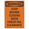 Signmission Safety Sign, OSHA WARNING, 14" Height, Rigid Plastic, Stop Before Closing Door Check, Portrait OS-WS-P-1014-V-13547 - alternate 1